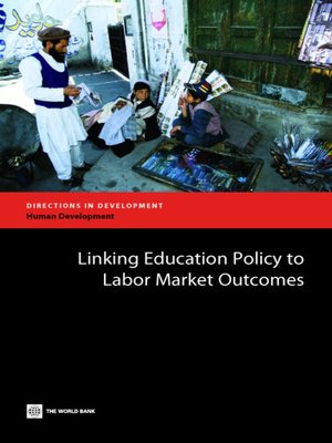 cover image of Linking Education Policy to Labor Market Outcomes